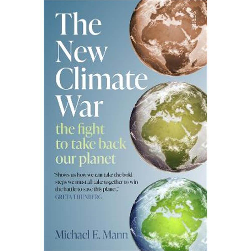 The New Climate War: the fight to take back our planet (Paperback) - Michael E. Mann